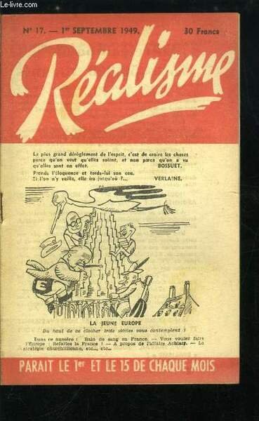 Réalisme n° 17 - Bain de sang en France, Vous voulez faire l'Europe : alors refaites la France, Comment le major général anglais J.F.C. Fuller eut été emprisonné en France pour avoir soutenu les mêmes opinions que Bardèche, A propos de l'affaire Achiary