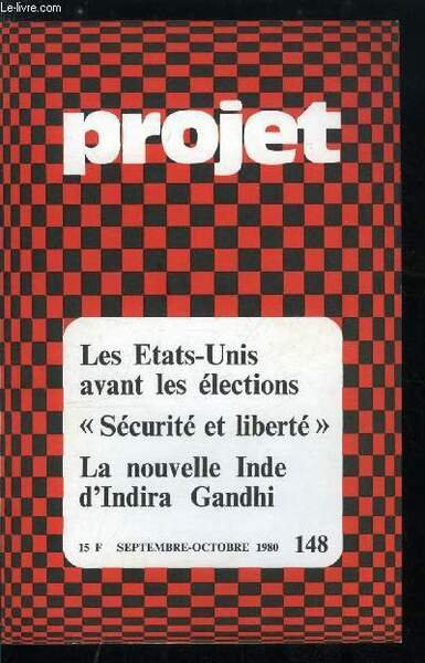Projet n° 148 - La vérité est bonne a dire par H. Bussery, Les Etats Unis avant les élections, Carter-Cendrillon et l'opinion Prince charmant, La politique étrangère de J. Carter par P. Hassner, Une nouvelle économie américaine ? par A. Brender, Sur