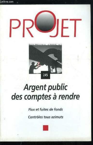 Projet n° 245 - Argent public : des comptes a …