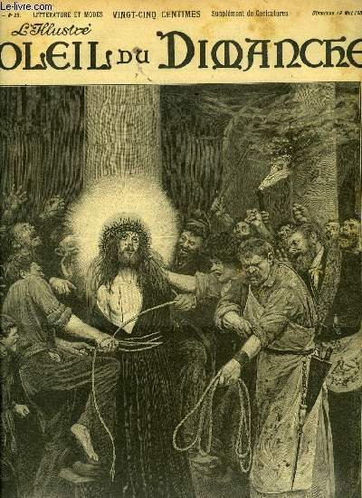 L'illustré, soleil du dimanche n° 20 - Salon de 1901 - le Christ lié a la colonne, tableau de Jean Béraud, Le pseudonyme par Jean Reibrach, La fin du savant Svinia par Ed. O'Farrell, La peur par Armand Dayot, A la cour de Vienne, Sous la clarté blonde