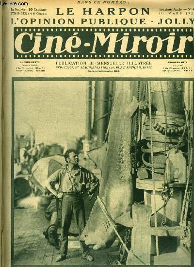 Ciné-miroir n° 45 - Une belle prise a bord du Charles Morgan, navire baleinier dont on voit la merveilleuse croisière dans le Harpon, grande tragédie de la mer, éditée par les films Fordys, L'opinion publique, Trois souvenirs d'opérateur, Dolly Davis
