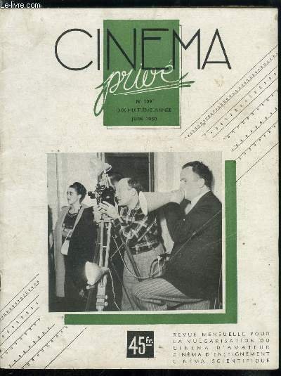Cinéma privé n° 109 - Plutot qu'une bande monotome, réalisez plusieurs films de vacances, Opinions et suggestions de nos lecteurs, Un concours de scenarii pour films d'amateurs destinés a la télévision, Voici comment j'ai réalisé un magnétophone
