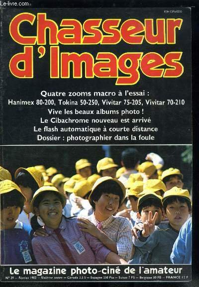 Chasseur d'images n° 39 - Photogénique : Frédéric Maury, auteur de cartes postales, Dossier : les obsessions photographiques de Jean Suquet, Un agrandisseur couleur pas cher : Paterson, Le nouveau cibachrome a l'essai testé dans des conditions amateur