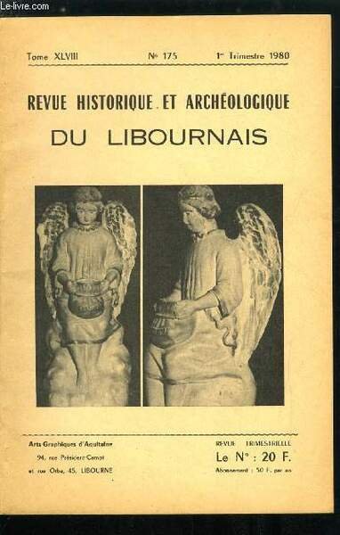 Revue historique et archéologique du libournais tome XLVIII n° 175 - Avis de recherches pour d'anciennes trouvailles faites sur le plateau des 4 fils aymon a Cubzac les ponts par R. Boudet, Station peu richardienne de Saint Seurin de Cursac par J. Roussot