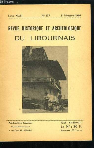 Revue historique et archéologique du libournais tome XLVIII n° 177 …