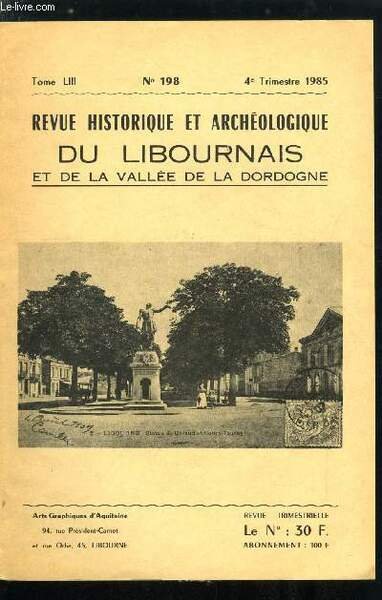 Revue historique et archéologique du libournais tome LIII n° 198 - Notice sur le couvent des Ursulines de Libourne par Th. Lewden, Vieux papiers - vieilles maisons - la famille Balestard, Inventaire et vente du mobilier de l'église Saint Jean en 1794