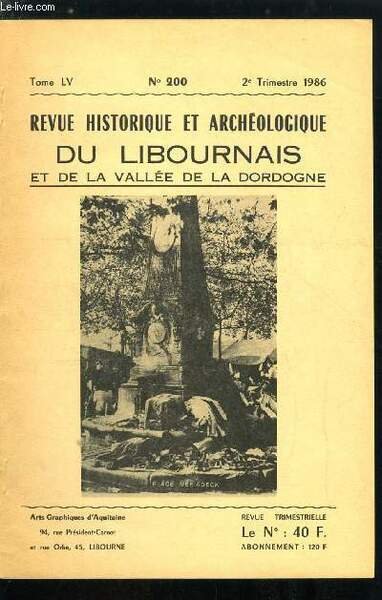 Revue historique et archéologique du libournais et de la vallée de la Dordogne tome LV n° 200 - Le pont volant de cubzac par Jean Cavignac, Le marché aux puces de la place Mériadeck a Bordeaux par J.F. Fournier, Actes de la société historique, Madame