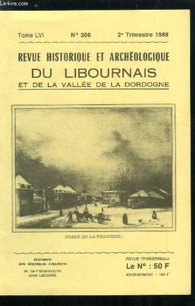 Revue historique et archéologique du libournais et de la vallée de la Dordogne tome LVI n° 208 - L'architecture a Libourne au XVIIIe siècle par Florence Boyer, Avant le XVIIIe siècle, Au XVIIIe siècle