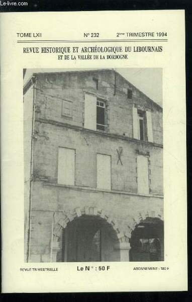 Revue historique et archéologique du libournais et de la vallée de la Dordogne tome LXII n° 232 - Les potiers d'étain libournais et leurs familles, Un notaire poète a Saint Emilion, au début du XVIe siècle