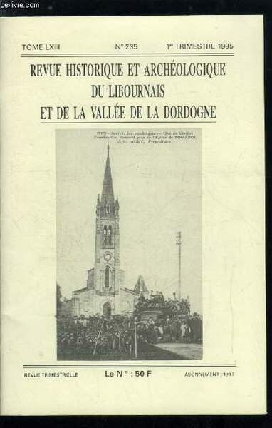 Revue historique et archéologique du libournais et de la vallée de la Dordogne tome LXIII n° 235 - Poésie autour du vin en libournais au XIXe siècle par A. Chaume, La monnaie de nécessité a Libourne 1915-23 par B. Sandler, Le mal des potiers d'étain