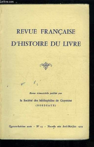 Revue française d'histoire du livre n° 23 - Cadillac a …