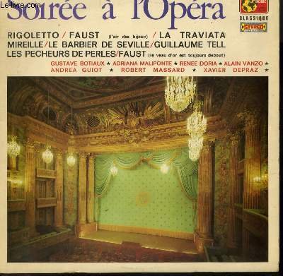 DISQUE VINYLE 33T SOIREE A L'OPERA / RIGOLETTO : COMME LA PLUME AU VENT DE VERDI / FAUST : AIR DES BIJOUX DE GOUNOD / MIREILLE : CHANSON DE MAGALI DE GOUNOD / LA TRAVIATA : BRINDISI DE VERDI / LE BARBIER DE SEVILLE : AIR DE FIGARO DE ROSSINI .