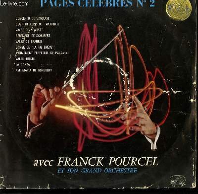 DISQUE VINYLE 33T PAGES CELEBRES N�2. CONCERTO DE VARSOVIE / CLAIR DE LUNE DE " WERTHER" / VALSE DE FAUST / SERENADE DE SCHUBERT / VALSE DE BRAHMS / DANSE DE LA VIE BREVE / MOUVEMENT PERPETUEL DE PAGANINI / VALSE TRISTE / LA DANZA / AVE MARIA DE SCHUBERT.