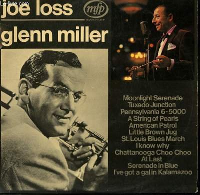 DISQUE VINYLE 33TJOE LOSS PLAYS GLENN MILLER. MOONLIGHT SERENADE / …