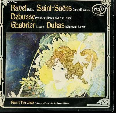 DISQUE VINYLE 33T BOLERO DE RAVEL / DANSE MACABRE DE SAINT-SA�NS / PRELUDE A L'PARES MIDI D'UN FAUNE DE DEBUSSY / ESPANA DE GHABRIER / L'APPRENTI SORCIER DE DUKAS. PAR L4ORCHESTRE DE L4ASSOCIATION DES CONCERTS COLONNE SOUS LA DIRECTION DE PIERRE DERVAUX.