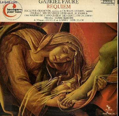 DISQUE VINYLE 33T REQUIEM. PAR LA CHORALE DES JEUNESSES MUSICALE DE FRANCE, AVEC L'ORCHESTRE DE L'ASSOCIATION DES CONCERTS COLONNE SOUS LA DIRECTION DE LOUIS MARTINI. OLIVIER ET MARIE CLAIRE ALAIN A L'ORGUE.
