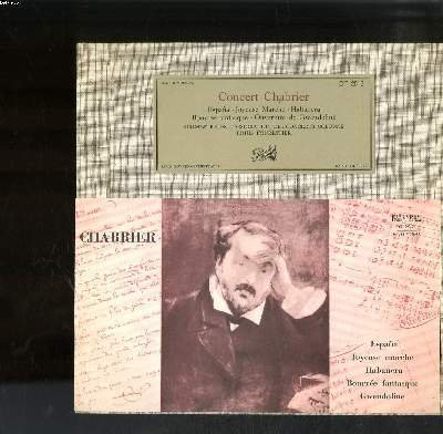 DISQUE VINYLE 33T PETIT FORMAT / CONCERT CHABRIER / ORCHESTRE DE L'ASSOCIATION DES CONCERTS COLONNE LOUIS FOURESTIER / ESPANA / JOYEUSE MARCHE / HABANERA / BOURREE FANTASQUE / OUVERTURE DE GWENDOLINE