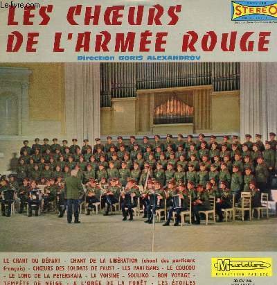 DISQUE VINYLE 33T LE CHANT DU DEPART, CHANT DE LIBERATION, CHOEURS DES SOLDATS DE FAUST, LES PARTISAN?S, LE COUCOU, LE LONG DE LA PETERSKAIA, LA VOISINE, SOULIKO, BON VOYAGE, TEMPETE DE NEIGE, A L'OREE DE LA FORET, LES ETOILES.