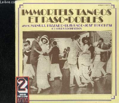 2 DISQUES VINYLE 33T : IMMORTELS TANDOS ET PASO-DOBLES - …