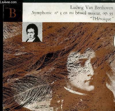 DISQUE VINYLE 33T : Symphonie n�3 en mi b�mol majeur op. 55 "L'h�roique"