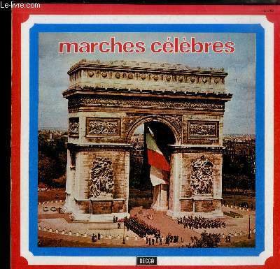 DISQUE VINYLE 33T : MARCHES CELEBRES - Marche Lorraine, Salut au 85e, La victoire ou la mort, Le t�m�raire, La saint-Cyrienne, Aupr�s de ma blonde, Marche de la l�gion �trang�re, La sidi-brahim, Les allobroges, Sambre & Meuse, Paris-Belfort