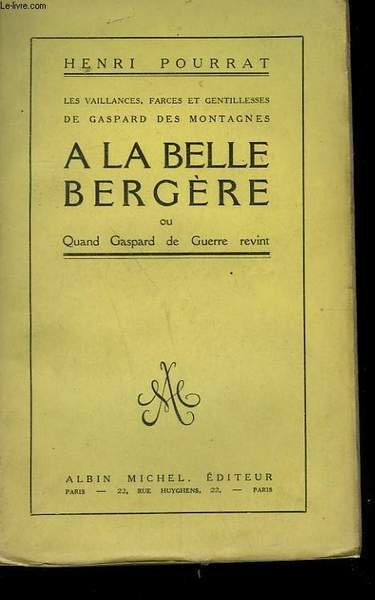 A LA BELLE BERGERE OU QUAND GASPARD DE GUERRE REVINT.