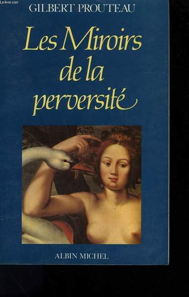 LES MIROIRS DE LA PERVERSITE.