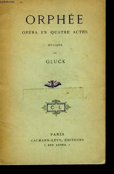 ORPHEE. OPERA EN 4 ACTES.