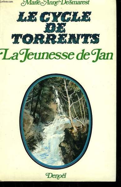 LE CYCLE DE TORRENTS TOME 1 : LA JEUNESSE DE …