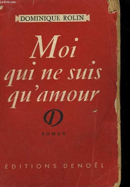 MOI QUI NE SUIS QU'AMOUR.