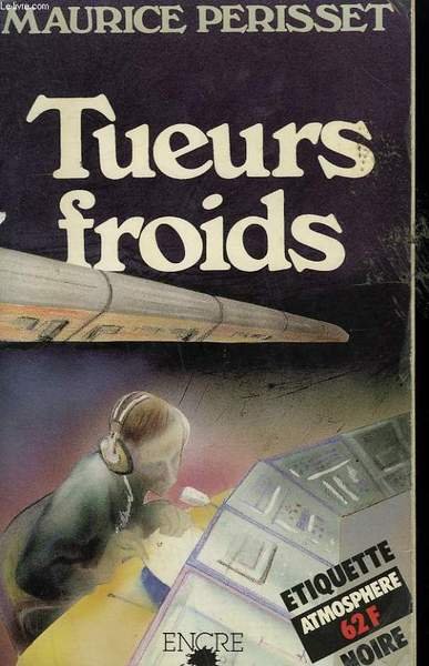 TUEURS FROIDS.