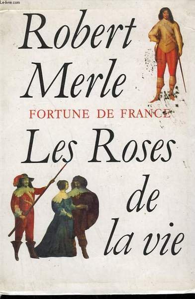 FORTUNE DE FRANCE. LES ROSES DE LA VIE.