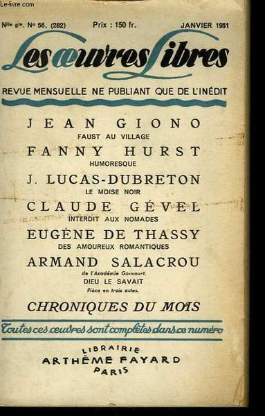 LES OEUVRES LIBRES. NOUVELLE SERIE N° 56. FAUST AU VILLAGE PAR JEAN GIONO SUIVI DE HUMORESQUE PAR FANNY HURST SUIVI DE INTERDIT AUX NOMADES PAR CLAUDE GEVEL SUIVI DE DES AMOUREUX ROMANTIQUES PAR EUGENE DE THASSY.
