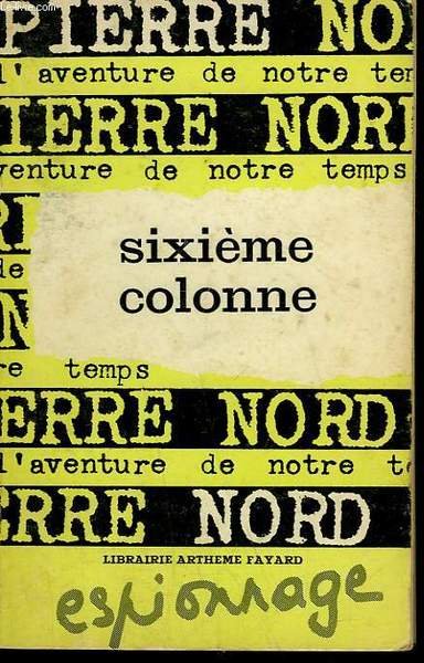 L'AVENTURE DE NOTRE TEMPS N° 14 . SIXIEME COLONNE.