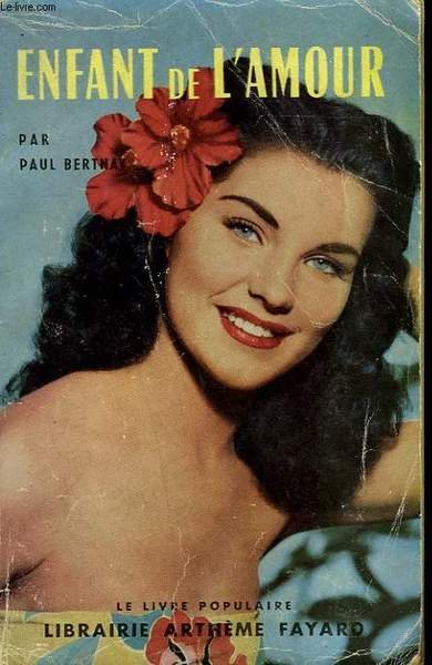 ENFANT DE L'AMOUR. COLLECTION LE LIVRE POPULAIRE N° 65.