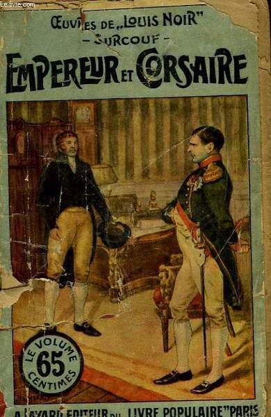 NOS GRANDS CORSAIRES. SURCOUF. LE ROI DE LA MER TOME …