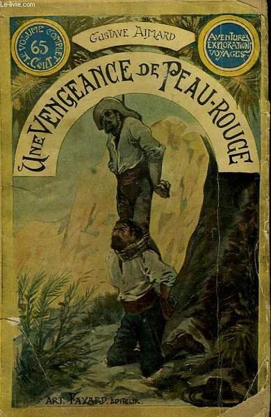 UNE VENGEANCE DE PEAU-ROUGE. COLLECTION LE LIVRE POPULAIRE.