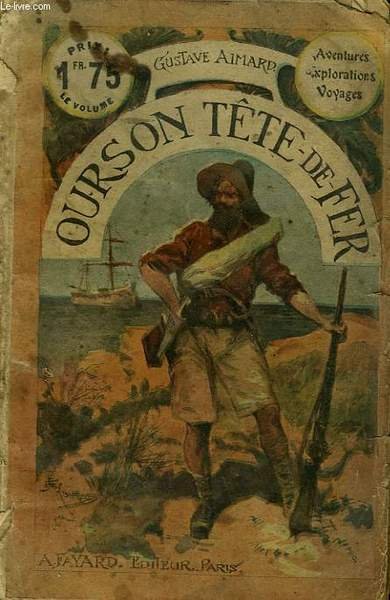 OURSON TETE DE FER. COLLECTION LE LIVRE POPULAIRE N° 39.