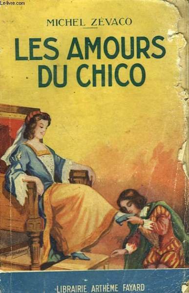 LES PARDAILLAN. LES AMOURS DU CHICO. COLLECTION LE LIVRE POPULAIRE …
