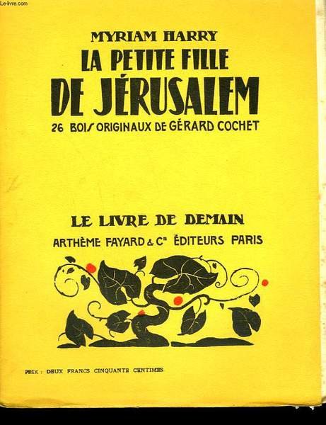 LA PETITE FILLE DE JERUSALEM. 26 BOIS ORIGINAUX DE GERARD COCHET. LE LIVRE DE DEMAIN N° 15.