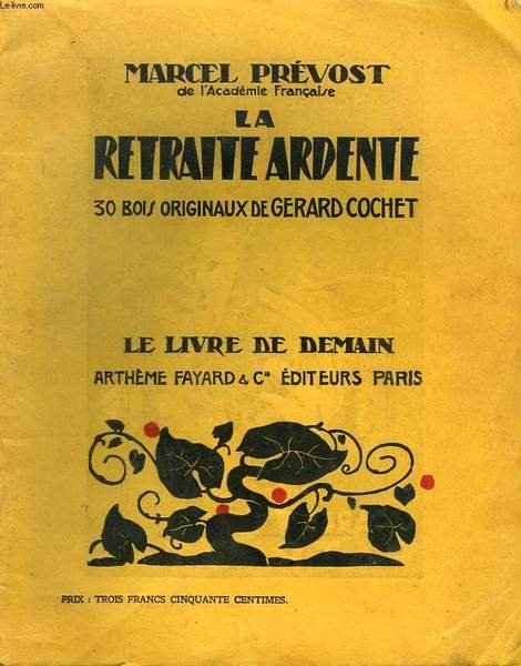 LA RETRAITE ARDENTE. 30 BOIS ORIGINAUX DE GERARD COCHET. LE …