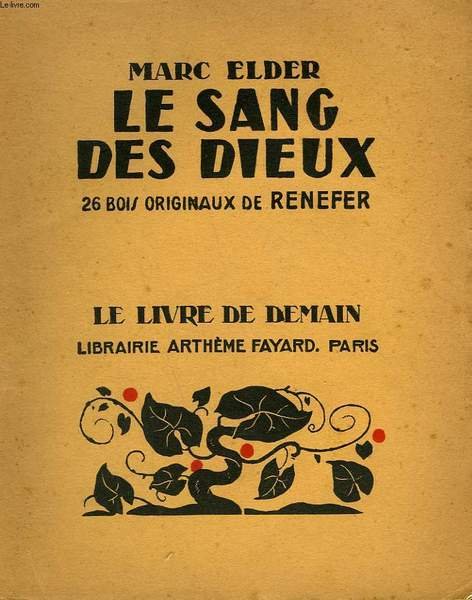 LE SANG DES DIEUX. 26 BOIS ORIGINAUX DE RENEFER. LE …