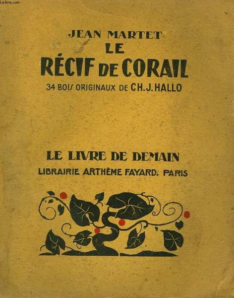 LE RECIF DE CORAIL. 34 BOIS ORIGINAUX DE CH.J. HALLO. …