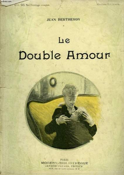 LE DOUBLE AMOUR. COLLECTION MODERN BIBLIOTHEQUE.