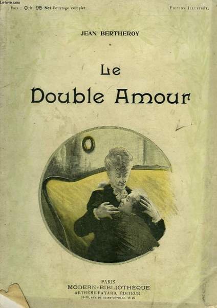 LE DOUBLE AMOUR. COLLECTION MODERN BIBLIOTHEQUE.