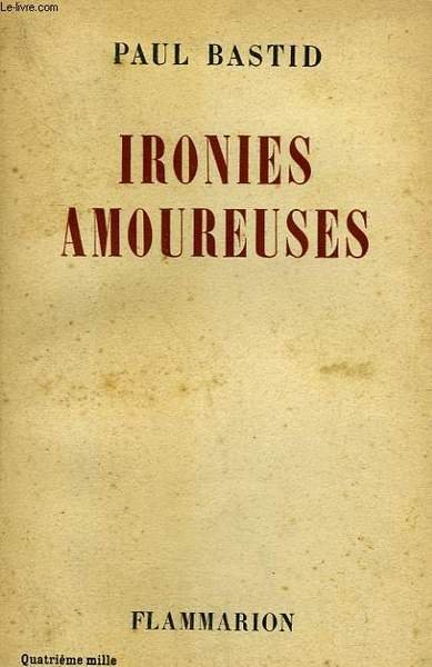 IRONIES AMOUREUSES.