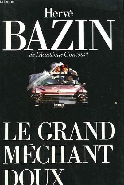 LE GRAND MECHANT DOUX.