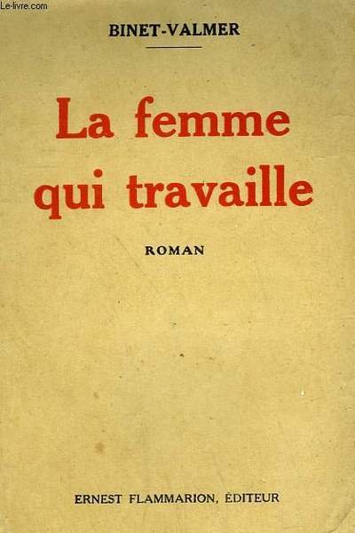 UNE FEMME QUI TRAVAILLE.
