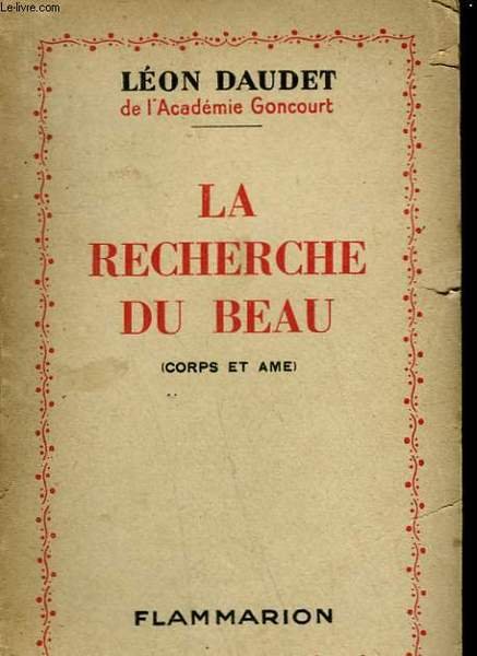 LA RECHERCHE DU BEAU. ( CORPS ET AME ).
