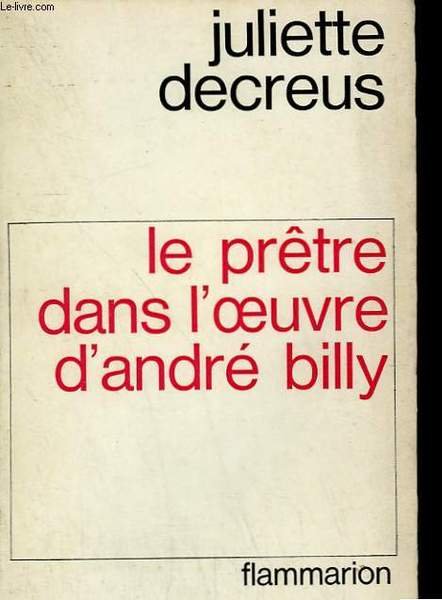 LE PRETRE DANS L'OEUVRE D'ANDRE BILLY.